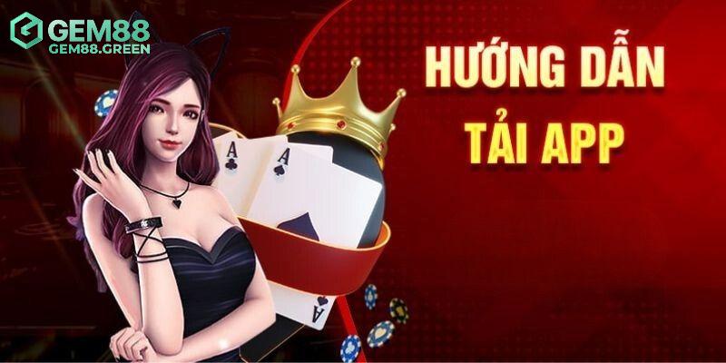 Toàn bộ các bước tải app GEM88 cho các hệ điều hành