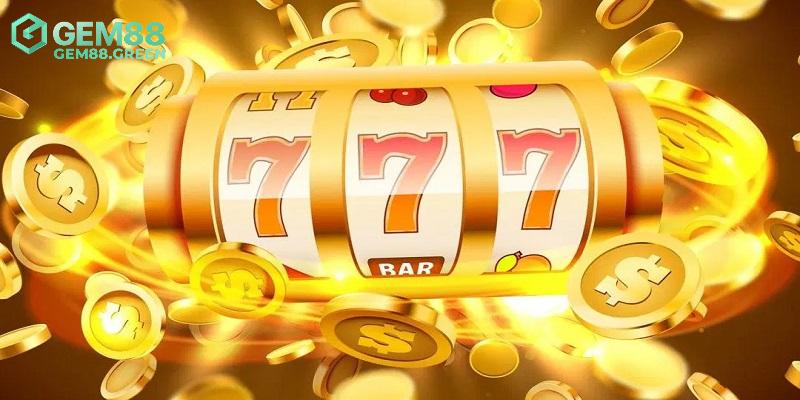 Ưu điểm chỉ có tại nổ hũ GEM88